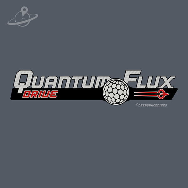 Galaxy Quest - Quantum Flux Drive